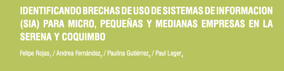 A new journal paper: "Identifying the use of Information Systems for Micro, Small, and Medium Enterprises in La Serena and Coquimbo (Chile)"